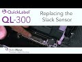 QL-300 Tech Support: Replacing the Slack Sensor Assembly