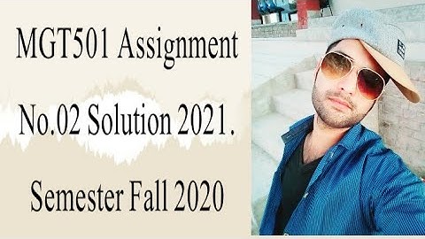 MGT501 Assignment No.02 Solution 2021. Mgt501 solved assignment 2 2021, mgt501 assignment 2 solution