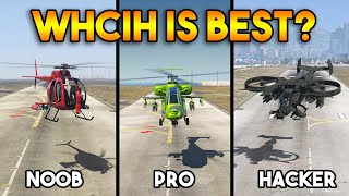 GTA 5 : NOOB VS PRO VS HACKER HELICOPTER (WHICH IS BEST)