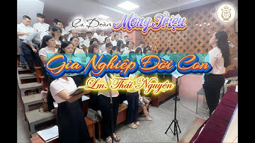 GIA NGHIỆP ĐỜI CON | Lm. Thái Nguyên | Ca Đoàn Mông Triệu | Giáo Xứ Fatima Bình Triệu