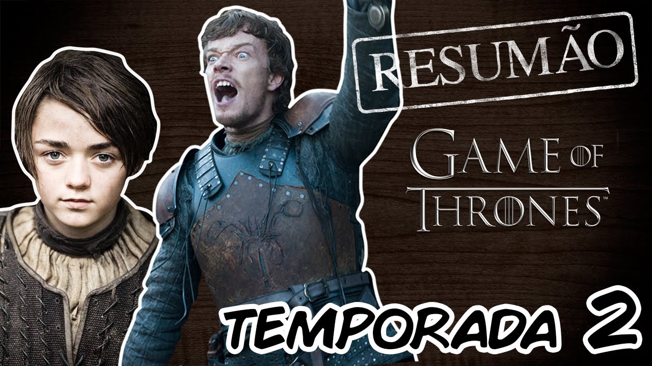 GAME OF THRONES Resumão da SEGUNDA