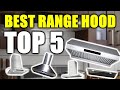5 Best Range Hood 2021 [RANKED] | Range Hoods Reviews