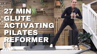 27 Min | Glute Activating Pilates Reformer