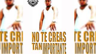 Video thumbnail of "Wilder El K-pitan - No te creas tan importante - (Audio) ®"