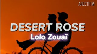Desert Rose | Lolo Zouaï (Lyrics/Letra)