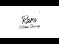 Rare - Selena Gomez (Unofficial Lyric Video)