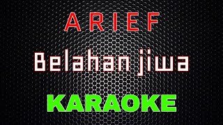 Arief - Belahan Jiwa [Karaoke] | LMusical