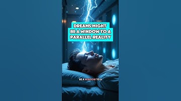 Your Dreams Might Be a Window to a Parallel Reality | Mind-Blowing Dream Theory