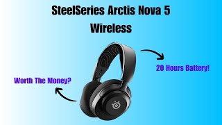 SteelSeries Arctis Nova 5 Wireless: The Best Wireless Headset of 2024?