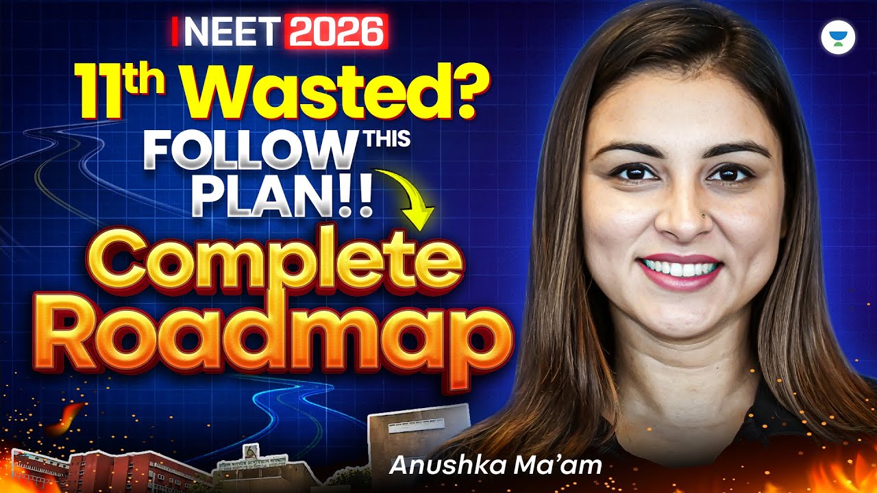 Complete High Score Roadmap for Class 11th NEET 2027 Aspirants