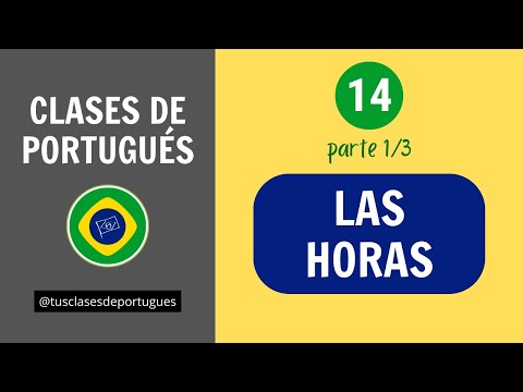 Clases de Portugués - Clase 14.1 - Las HORAS - NIVEL BÁSICO A2