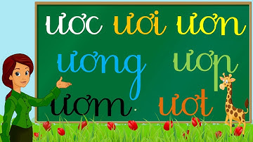 Thanh nấm - Tập đọc, ghép vần và đánh vần với ƯƠ Trong TIẾNG VIỆT