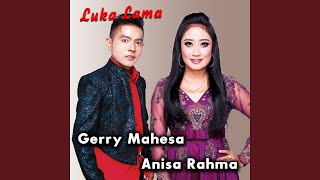 Luka Lama feat. Anisa Rahma