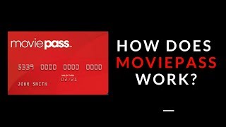 How does MoviePass work?