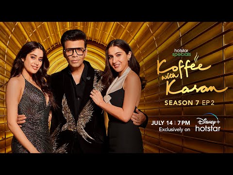 Hotstar Specials Koffee with Karan | Season 7 | Episode 2 | July 14 | DisneyPlus Hotstar