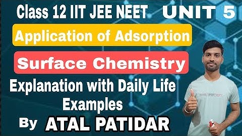 ।।Application of Adsorption।।Surface Chemistry।।Class 12 IIT JEE NEET।।