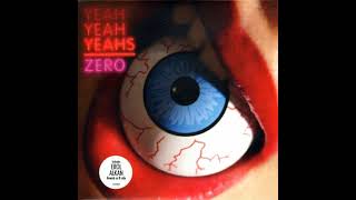 Video thumbnail of "Yeah Yeah Yeahs - Zero"