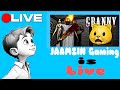 Granny Chapter 3 Jaamzin Gaming  is Live
