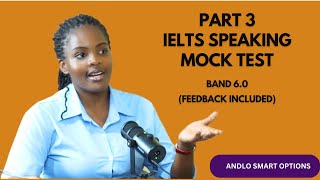 IELTS Speaking Mock Test  Band 6.0 - Part 3