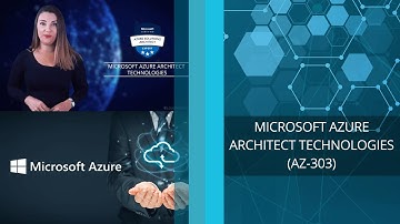 Microsoft Azure Architect Technologies (AZ-303)