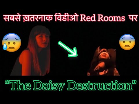 The Daisy Destruction | Most Scariest Video on Red Rooms | In Hindi | AR Network