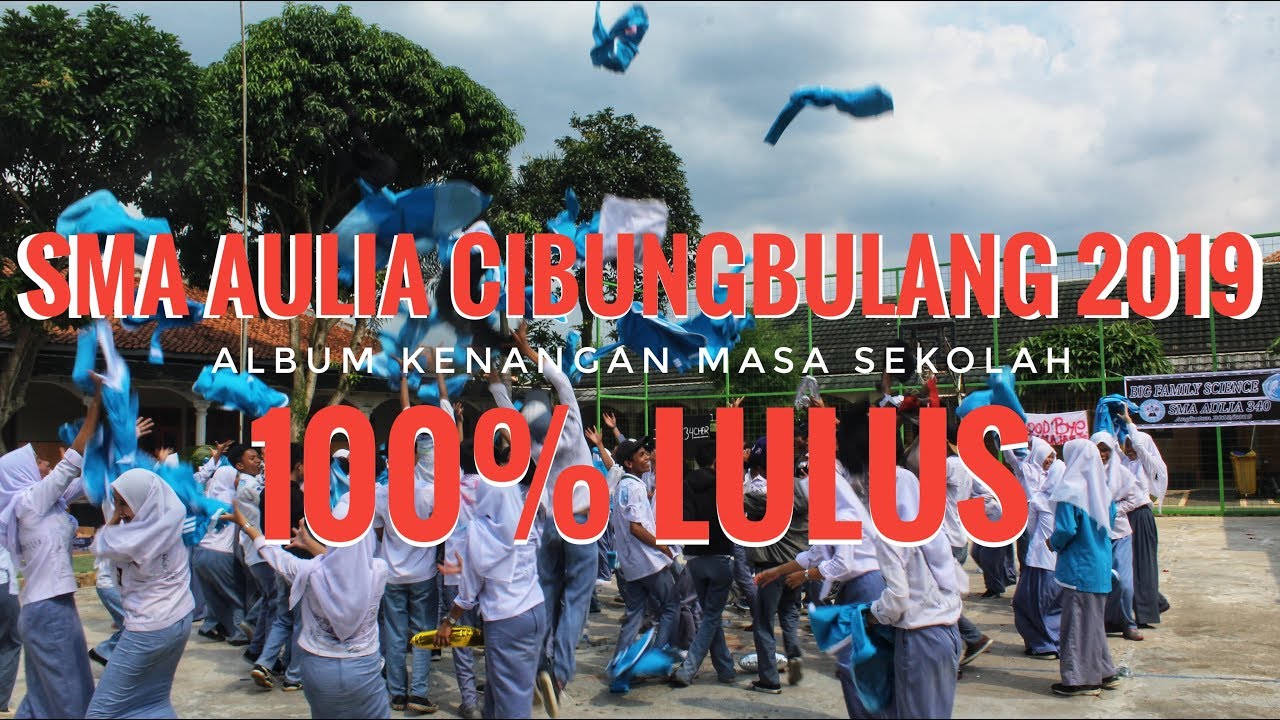 ALBUM KENANGAN MASA SMA - SOCIAL ONE \u0026 BIG FAMILY SCIENCE - SMA AULIA 340 2019