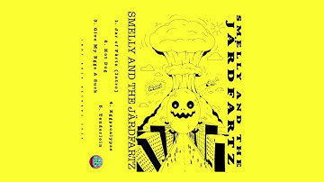 Smelly and the Järdfartz - S/T (2025 / full EP)