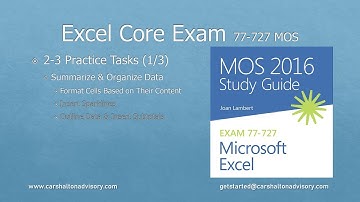 Obj. 2-3 (1/3) Summarize & Organize Data 77-727 Excel 2016 Core