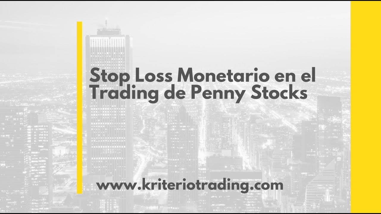 STOP LOSS 🛑 monetario en el TRADING | PENNY STOCKS en ESPAÑOL - YouTube