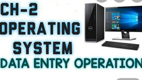 NIOS Secondary School | Data Entry Chapter 2 " Operating System "