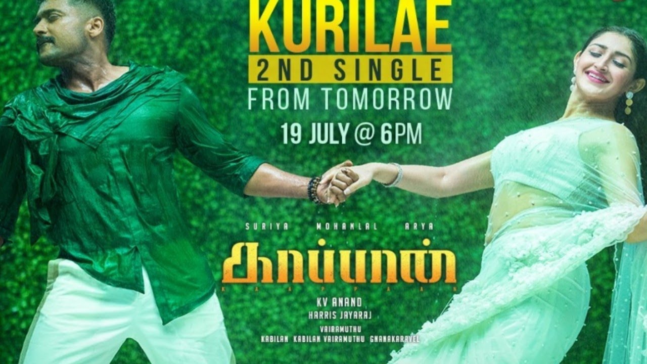 Kaappaan 2nd Single kurilae song Release date & Time |Suriya|NadippinNayagan|