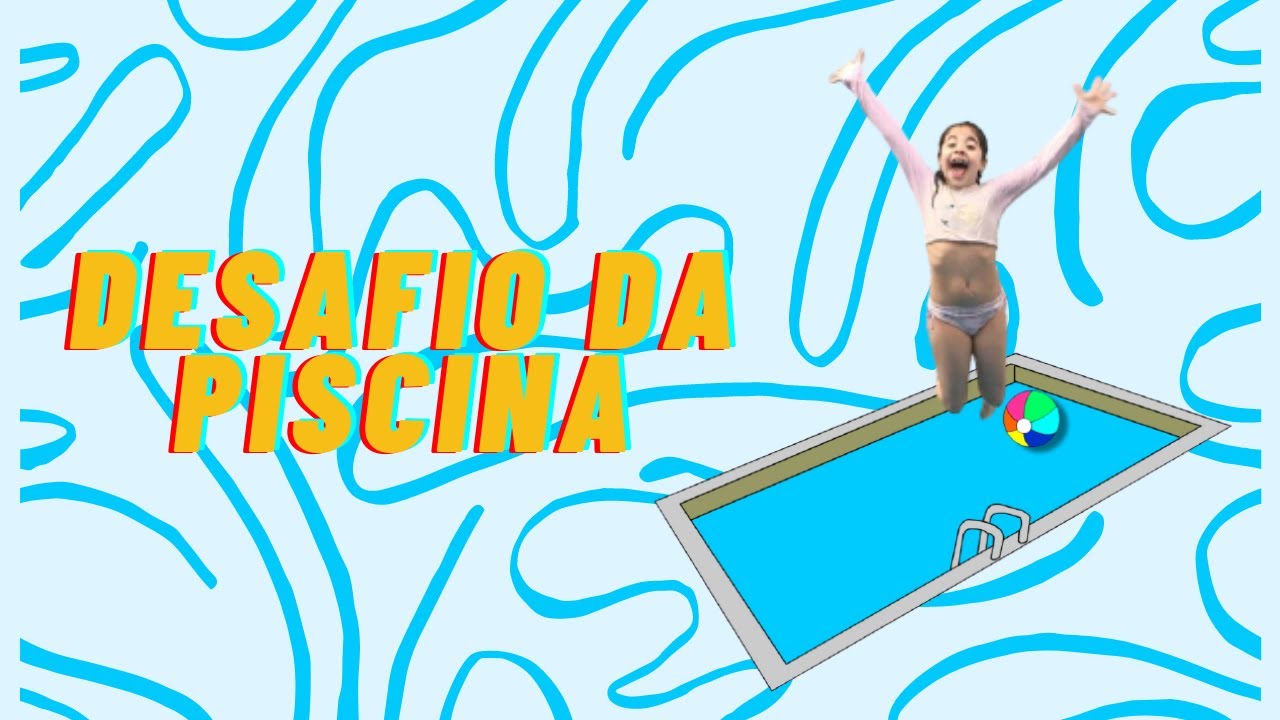 Desafio Da Piscina Youtube