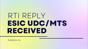 Big update! New RTI REPLY received esic mts/udc vacancy
