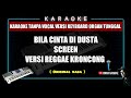 Bila cinta Di dusta_screen_versi reggae kroncong_karaoke version