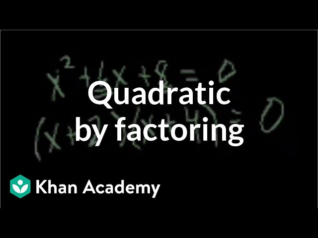 Solving a quadratic by factoring | Quadratic equations | Algebra I | Khan Academy