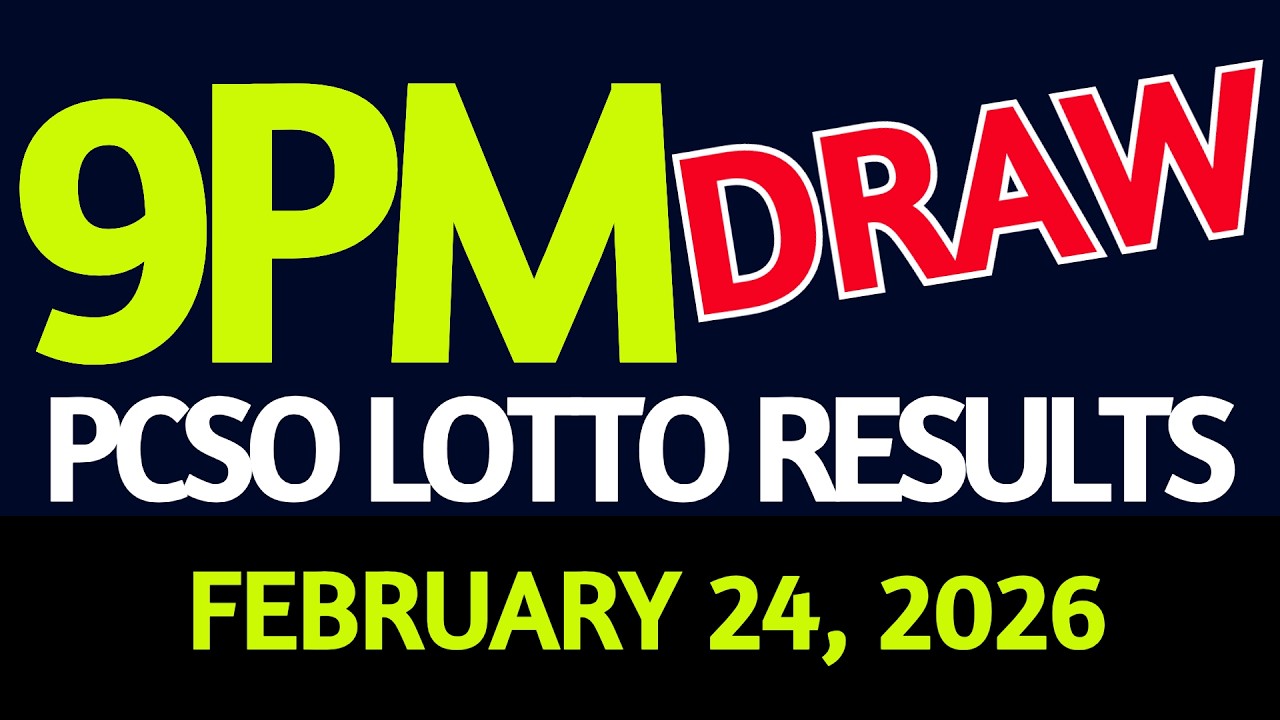 Lotto Result Today 9pm draw February 24, 2026 Tuesday PCSO