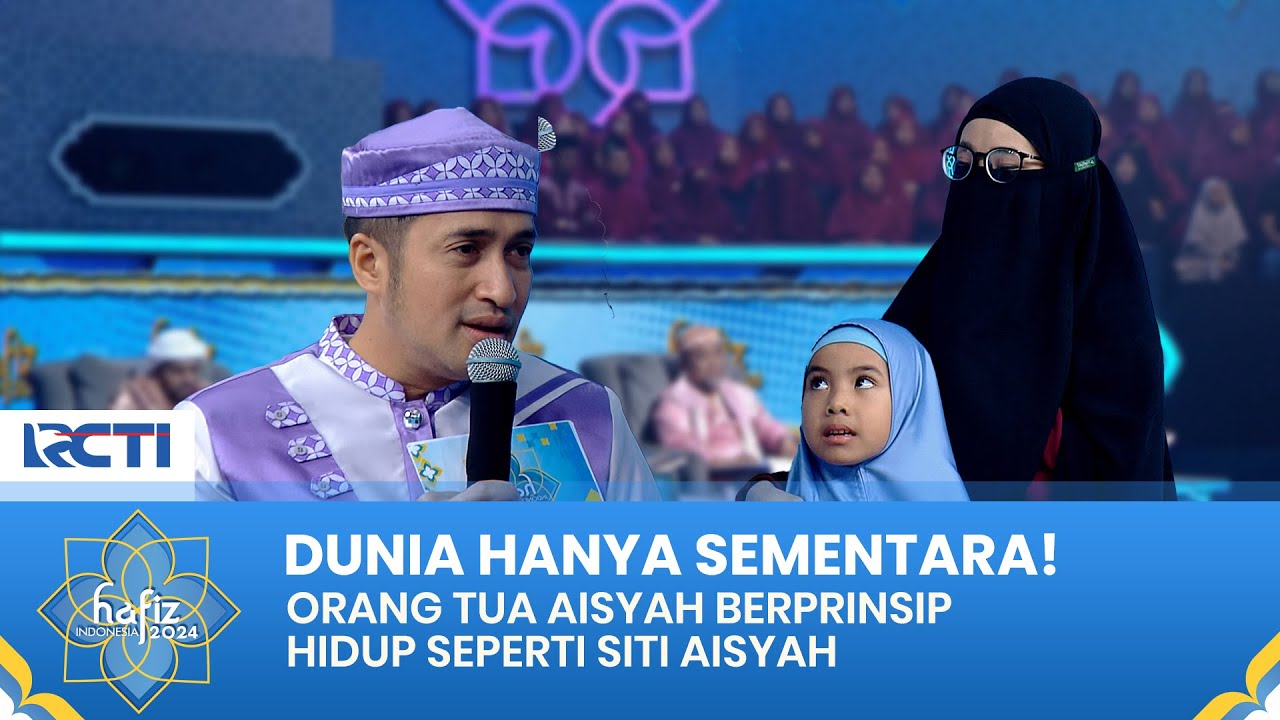 BERPRINSIP SEPERTI AISYAH! Anak Adalah Aset Penting Untuk Akhirat | HAFIZ INDONESIA 2024