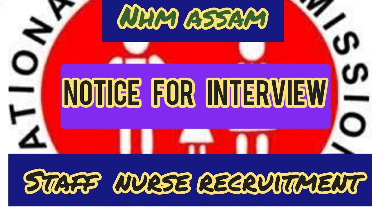 notice for interview | staff nurse recruitment Under NHM Assam