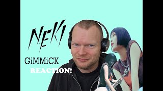 NEK! - GiMMiCK | A Gimmick or worth the Bigger label? |  Reaction!