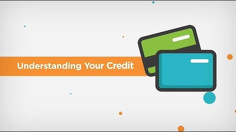 Understanding Your Credit
