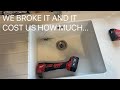 We broke the sink and it cost us how much