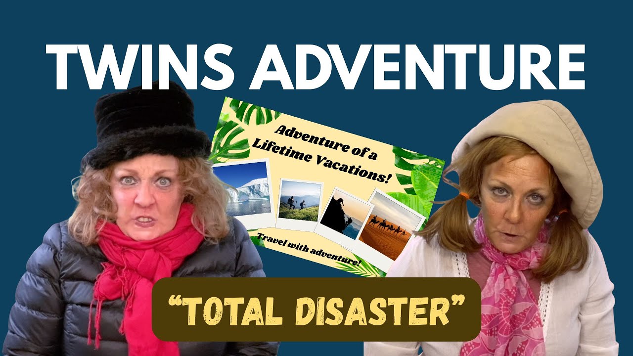 Twins Adventure: “Adventure of a Lifetime” Gone Wrong