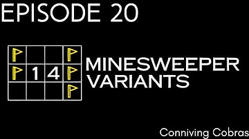 14 Minesweeper Variants Ep. 20 | Conniving Cobras