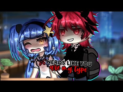 Nerds like you are my type~ 🔥💢 || glmm/gcmm || gacha life || gacha mini movie