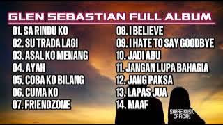 Download lagu GLEN SEBASTIAN FULL ALBUM|| LAGU GALAU TIMUR 2024