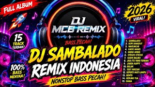  Dj Sambalado Koplo Remix 2026   Album Viral Tiktok Nonstop