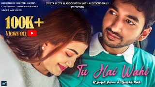 Miniatura del video "Tu Hai Wahi - Official | Shezali Sharma | Abhiishek Mohta | Asif Javed | Chandrajit K | Deepank S"