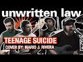 Unwritten law  teenage suicide cover by mario j rivera