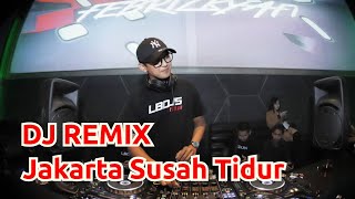 DJ JAKARTA SUSAH TIDUR 2021 | BREAKBEAT INDO MUSIC