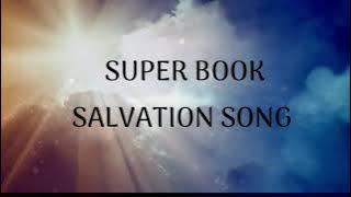 Super book Salvation song Jesus you died